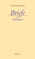 Gottfried Richter - Briefe an Schnupper, Häftad