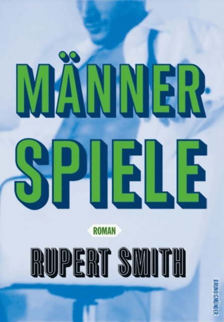 Rupert Smith - Männerspiele, E-bok