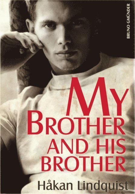 Hakan Lindquist - My Brother and his Brother, E-bok