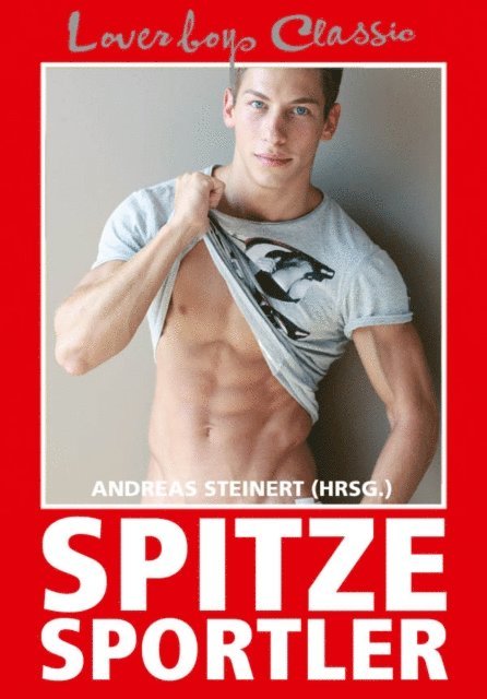Andreas Steinert - Loverboys Classic 9: Spitze Sportler, E-bok. Tillgänglighet: Lägg i varukorg