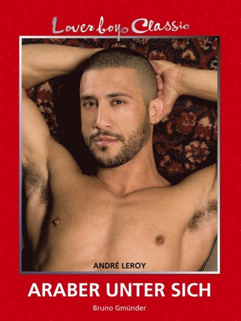 Andre Leroy - Loverboys Classic 15: Araber unter sich, E-bok