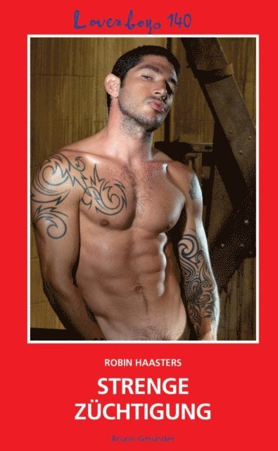 Robin Haasters - Loverboys 140: Strenge Züchtigung, E-bok