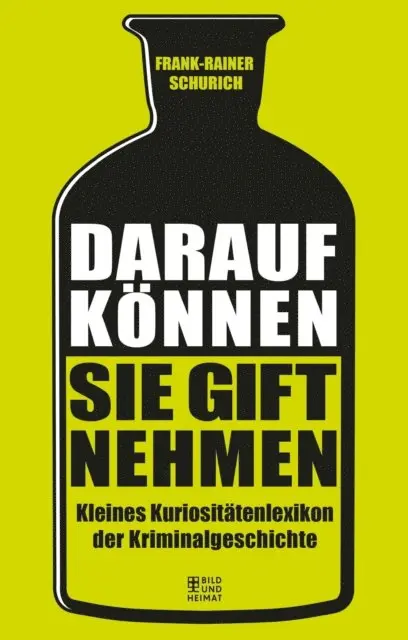 Frank-Rainer Schurich - Darauf können Sie Gift nehmen, E-bok. Tillgänglighet: Lägg i varukorg