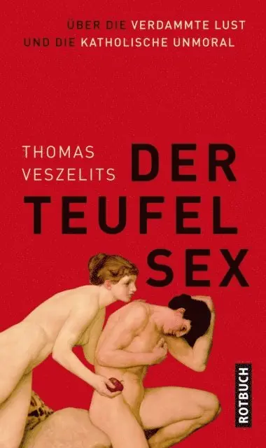 Thomas Veszelits - Der Teufel Sex, E-bok. Tillgänglighet: Lägg i varukorg