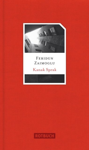 Feridun Zaimoglu - Kanak Sprak, E-bok. Tillgänglighet: Lägg i varukorg