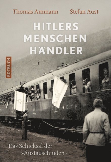 Stefan Aust, Thomas Ammann - Hitlers Menschenhändler, E-bok