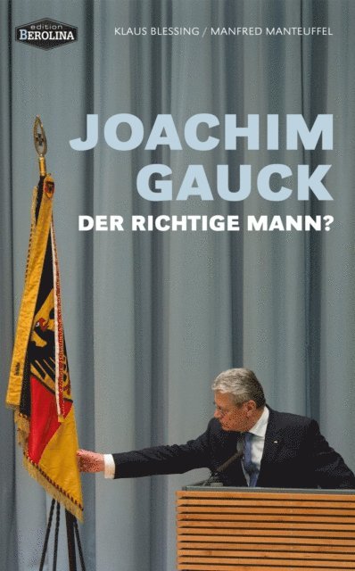 Manfred Manteuffel, Klaus Blessing - Joachim Gauck, E-bok
