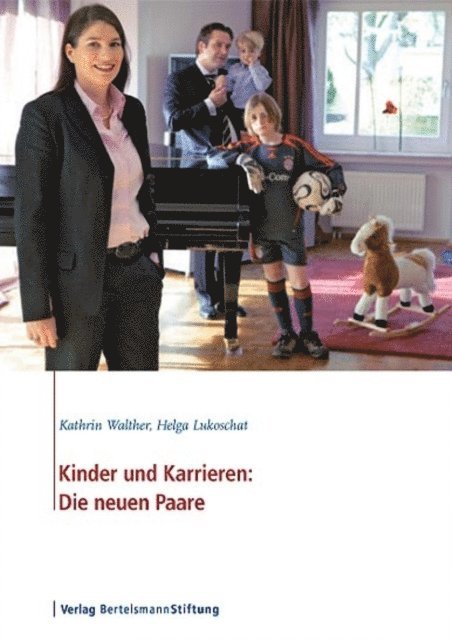 Helga Lukoschat, Kathrin Walther - Kinder und Karrieren: Die neuen Paare, E-bok