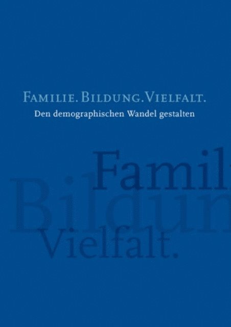 Bundesprasidialamt, Bertelsmann Stiftung - Familie. Bildung. Vielfalt., E-bok