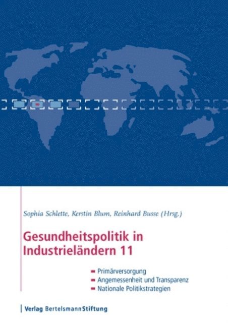 Reinhard Busse, Kerstin Blum, Sophia Schlette - Gesundheitspolitik in Industrieländern 11, E-bok
