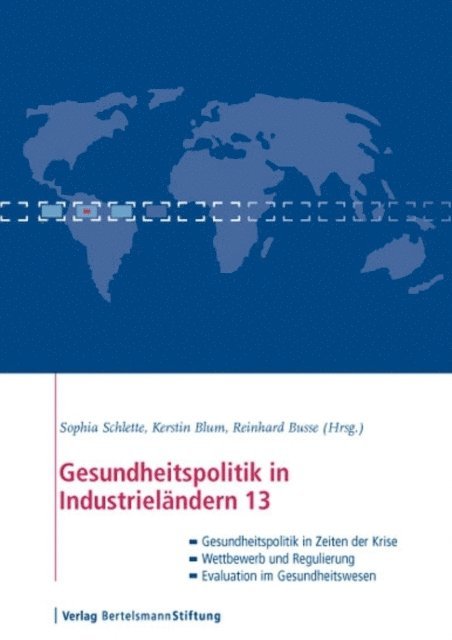 Reinhard Busse, Kerstin Blum, Sophia Schlette - Gesundheitspolitik in Industrieländern 13, E-bok