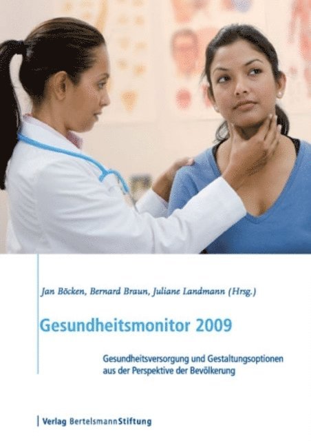 Juliane Landmann, Bernard Braun, Jan Bocken - Gesundheitsmonitor 2009, E-bok