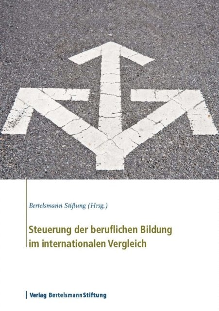 Bertelsmann Stiftung - Steuerung der beruflichen Bildung im internationalen Vergleich, E-bok