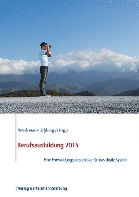 Bertelsmann Stiftung - Berufsausbildung 2015, E-bok