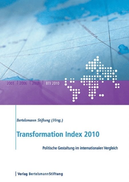 Bertelsmann Stiftung - Transformation Index 2010, E-bok