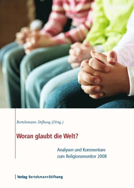 Bertelsmann Stiftung - Woran glaubt die Welt?, E-bok