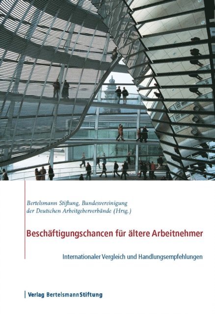 Bundesvereinigung der Deutschen Arbeitgeberverbande, Bertelsmann Stiftung - Beschäftigungschancen für ältere Arbeitnehmer, E-bok