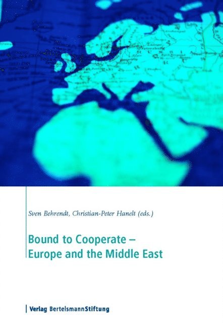 Christian-Peter Hanelt, Sven Behrendt - Bound to Cooperate - Europe and the Middle East, E-bok