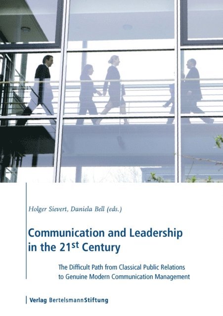 Daniela Bell, Holger Sievert - Communication and Leadership in the 21st Century, E-bok