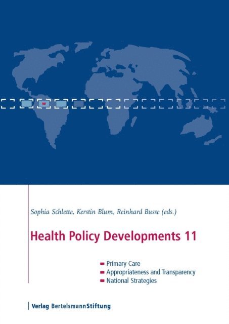 Reinhard Busse, Kerstin Blum, Sophia Schlette - Health Policy Developments 11, E-bok