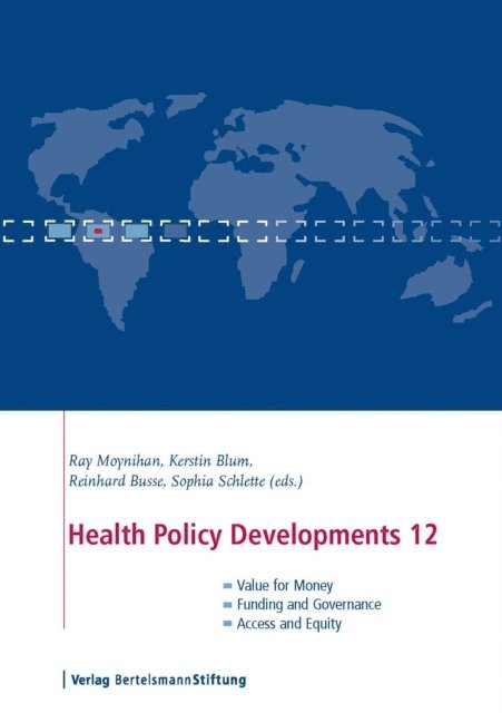 Sophia Schlette, Reinhard Busse, Kerstin Blum, Ray Moynihan - Health Policy Developments 12, E-bok
