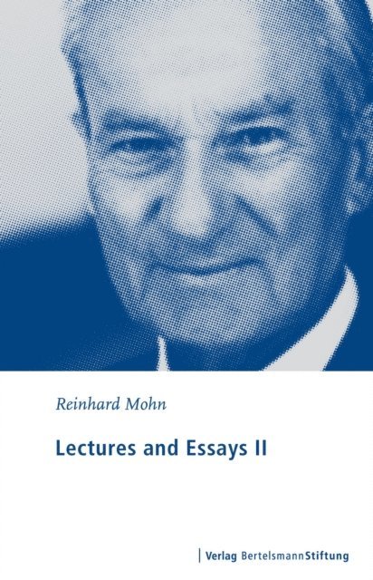 Reinhard Mohn - Lectures and Essays II, E-bok