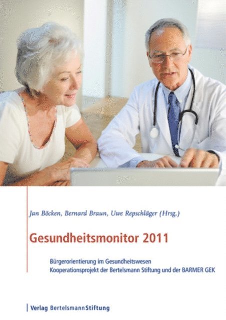 Uwe Reipschlager, Bernard Braun, Jan Bocken - Gesundheitsmonitor 2011, E-bok