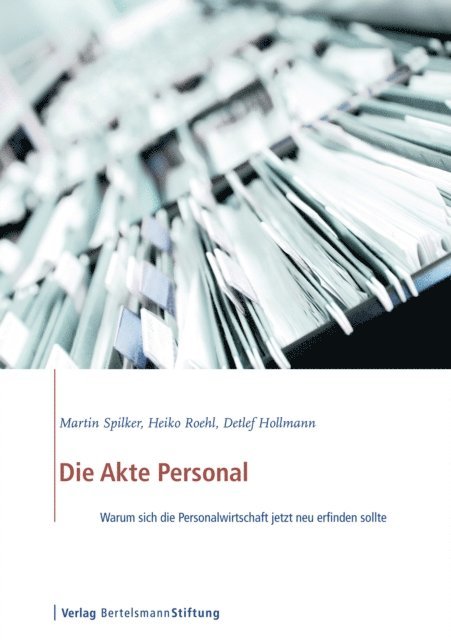 Detlef Hollmann, Heiko Roehl, Martin Spilker - Die Akte Personal, E-bok
