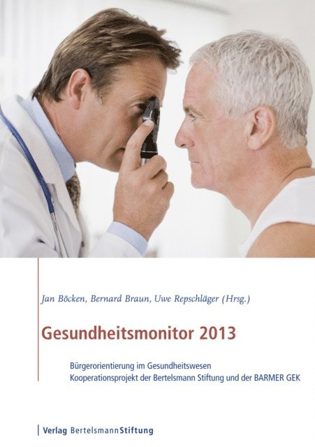 Uwe Repschlager, Bernard Braun, Jan Bocken - Gesundheitsmonitor 2013, E-bok