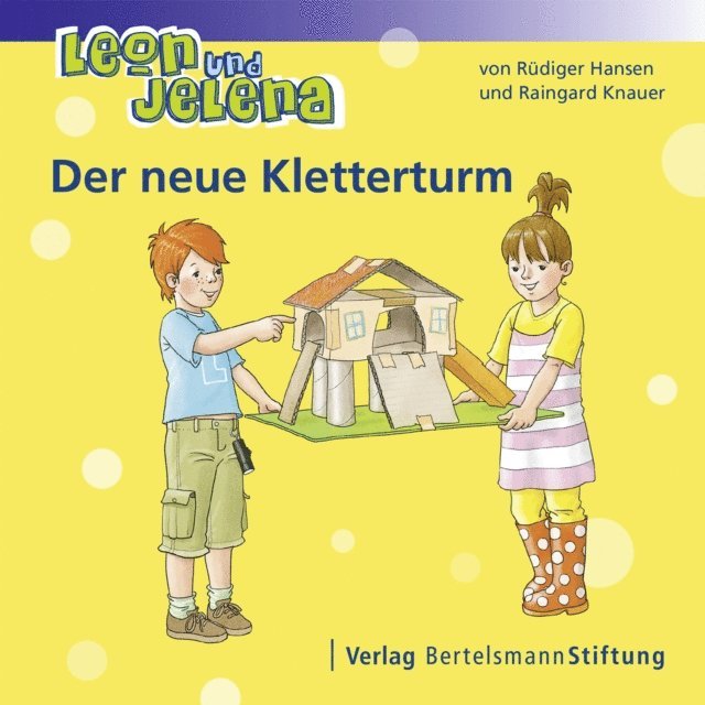 Raingard Knauer, Rudiger Hansen - Leon und Jelena - Der neue Kletterturm, E-bok