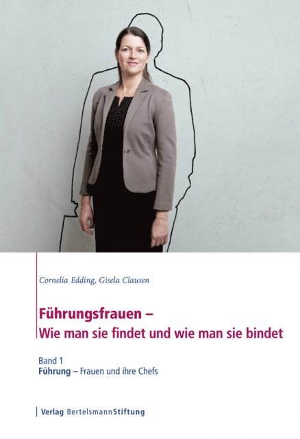 Gisela Clausen, Cornelia Edding - Führungsfrauen - Wie man sie findet und wie man sie bindet, E-bok