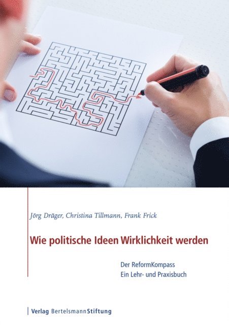 Frank Frick, Christina Tillmann, Jorg Drager - Wie politische Ideen Wirklichkeit werden, E-bok