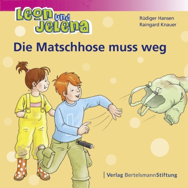 Raingard Knauer, Rudiger Hansen - Leon und Jelena - Die Matschhose muss weg, E-bok