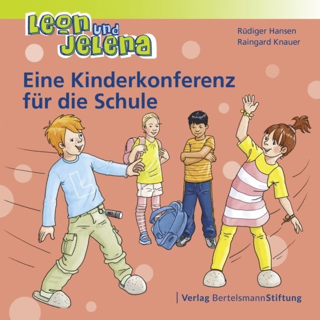 Raingard Knauer, Rudiger Hansen - Leon und Jelena - Eine Kinderkonferenz für die Schule, E-bok