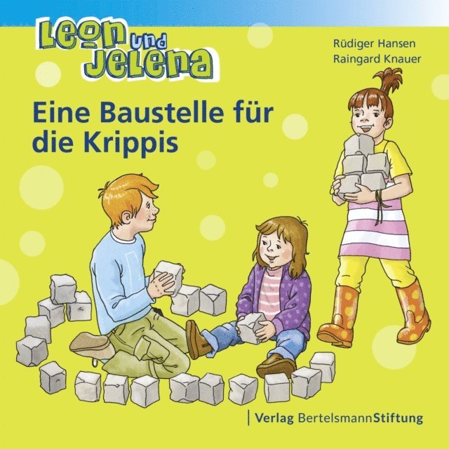 Raingard Knauer, Rudiger Hansen - Leon und Jelena - Eine Baustelle für die Krippis, E-bok