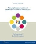 Achtung Kinderperspektiven! Mit Kindern KiTa-Qualit�t entwickeln - Methodenschatz I