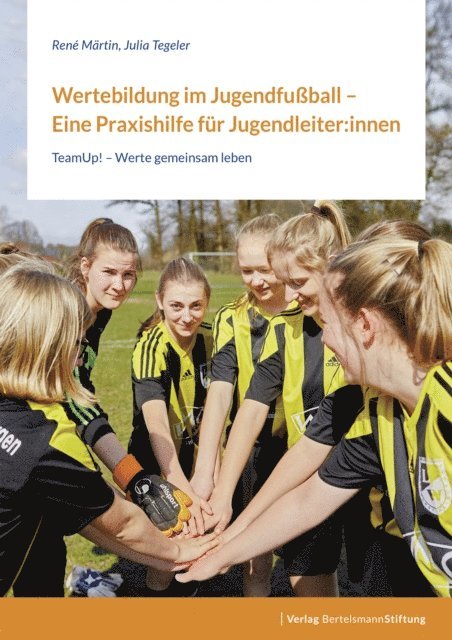 Julia Tegeler, Rene Martin - Wertebildung im Jugendfußball – Eine Praxishilfe für Jugendleiter:innen, E-bok