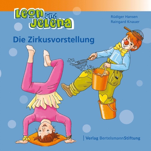 Raingard Knauer, Rudiger Hansen - Leon und Jelena - Die Zirkusvorstellung, E-bok