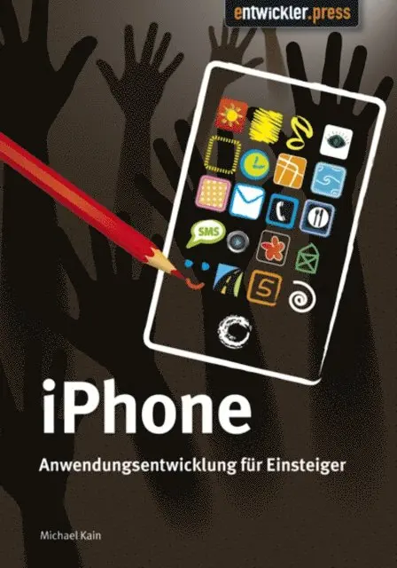 Michael Kain - iPhone Anwendungsentwicklung für Einsteiger, E-bok. Tillgänglighet: Lägg i varukorg
