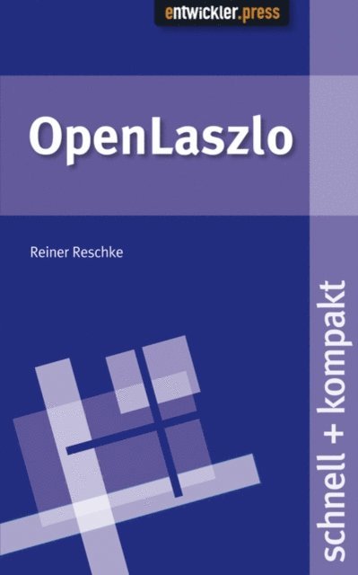 Dr. Reiner Reschke - OpenLaszlo, E-bok