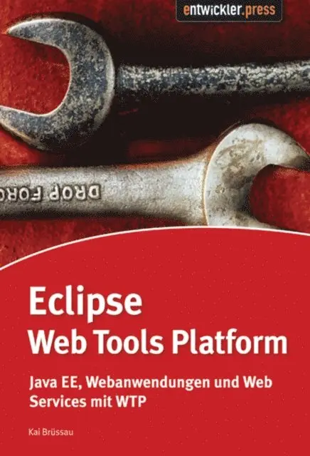 Dr. Kai Brussau - Eclipse Web Tools Platform, E-bok. Tillgänglighet: Lägg i varukorg