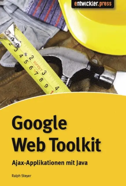 Ralph Steyer - Google Web Toolkit, E-bok. Tillgänglighet: Lägg i varukorg