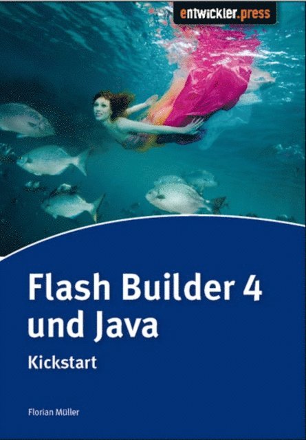 Florian Muller - Flash Builder 4 & Java, E-bok