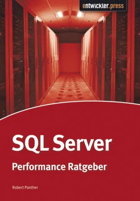 Robert Panther - SQL Server Performance-Ratgeber, E-bok. Tillgänglighet: Lägg i varukorg