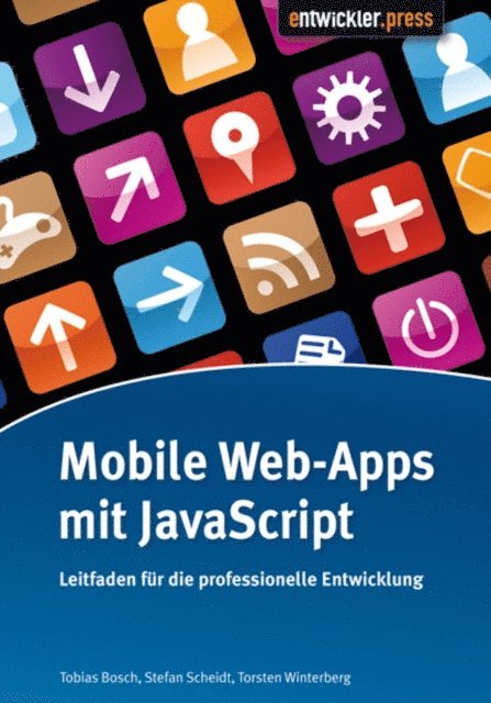 Torsten Winterberg, Stefan Scheidt, Tobias Bosch - Mobile Web-Apps mit JavaScript, E-bok