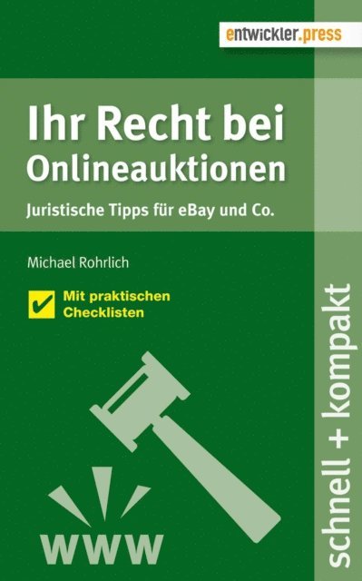 Michael Rohrlich - Ihr Recht bei Onlineauktionen. Juristische Tipps für eBay und Co., E-bok