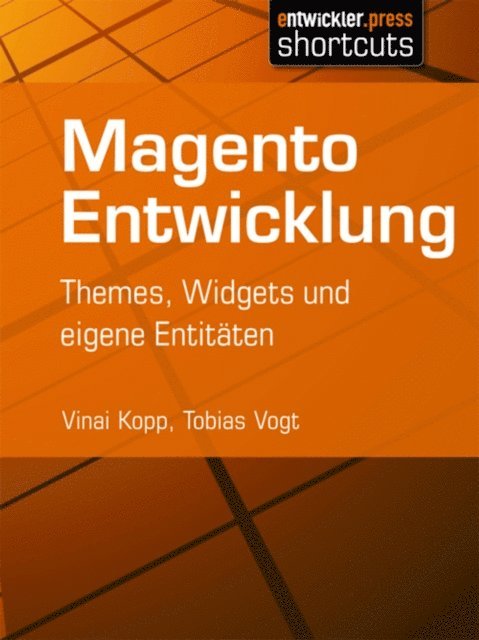 Tobias Vogt, Vinai Kopp - Magento Entwicklung, E-bok
