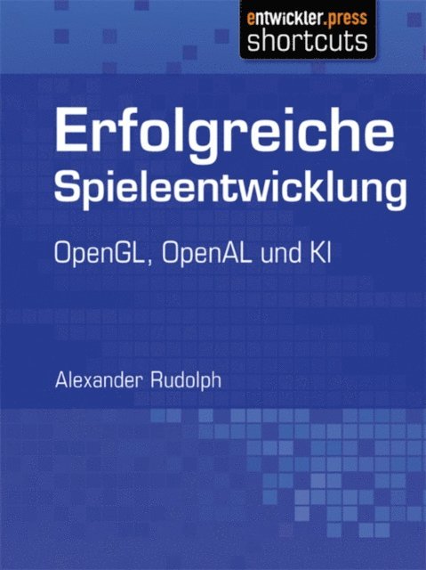 Alexander Rudolph - Erfolgreiche Spieleentwicklung, E-bok