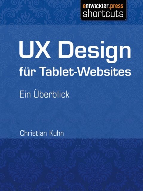 Christian Kuhn - UX Design für Tablet-Websites, E-bok