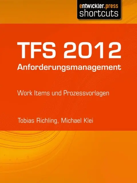 Tobias Richling - TFS 2012 Anforderungsmanagement, E-bok. Tillgänglighet: Lägg i varukorg
